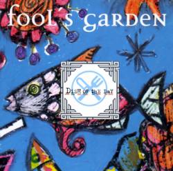Fools Garden : Dish of the Day